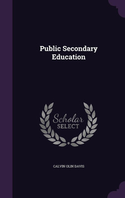Public Secondary Education(English, Hardcover, Davis Calvin Olin)