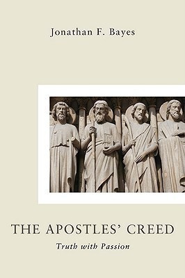 The Apostles' Creed(English, Paperback, Bayes Jonathan F)
