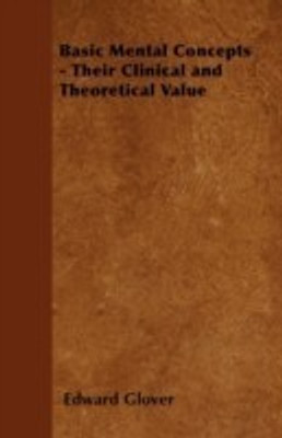 Basic Mental Concepts - Their Clinical and Theoretical Value(English, Paperback, Glover Edward)