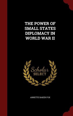 The Power of Small States Diplomacy in World War II(English, Hardcover, Fox Annette Baker)