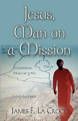 Jesus, Man on A Mission(English, Paperback, La Croce James)