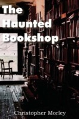 The Haunted Bookshop(English, Paperback, Morley Christopher)