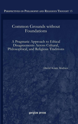 Common Grounds without Foundations(English, Hardcover, Mathies David Kratz)