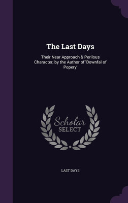 The Last Days(English, Hardcover, Days Last)