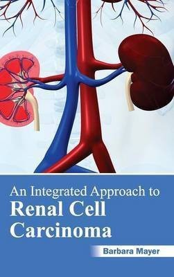 Integrated Approach to Renal Cell Carcinoma(English, Hardcover, unknown)