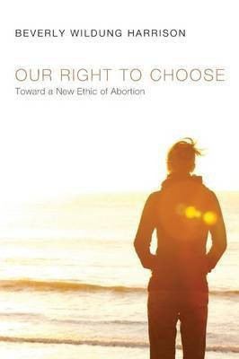 Our Right to Choose(English, Paperback, Harrison Beverly Wildung)