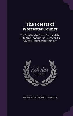 The Forests of Worcester County(English, Hardcover, unknown)