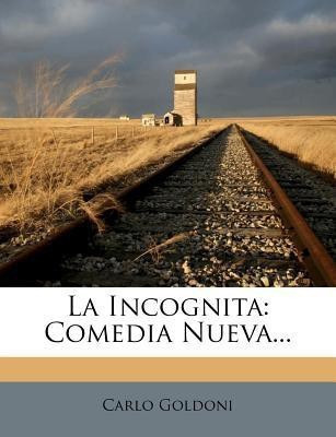 La Incognita(English, Paperback, Goldoni Carlo)
