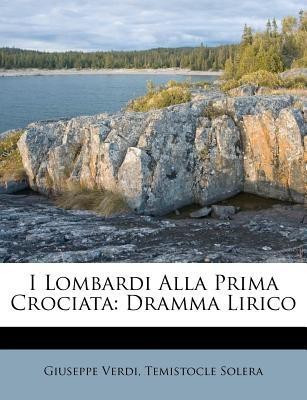 I Lombardi Alla Prima Crociata(English, Paperback, Verdi Giuseppe)