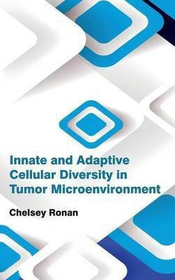 Innate and Adaptive Cellular Diversity in Tumor Microenvironment(English, Hardcover, unknown)