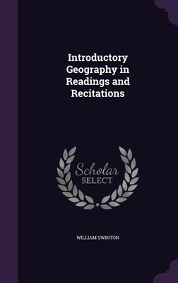 Introductory Geography in Readings and Recitations(English, Hardcover, Swinton William)