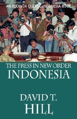 The Press in New Order Indonesia(English, Paperback, Hill David, T.)