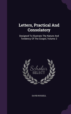 Letters, Practical And Consolatory(English, Hardcover, Russell David)