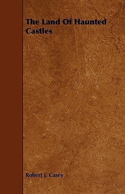 The Land Of Haunted Castles(English, Paperback, Casey Robert J.)