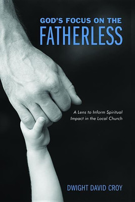 God's Focus on the Fatherless(English, Hardcover, Croy Dwight David)