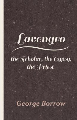 Lavengro - The Scholar, The Gypsy, The Priest(English, Paperback, Borrow George)