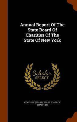 Annual Report Of The State Board Of Charities Of The State Of New York(English, Hardcover, unknown)