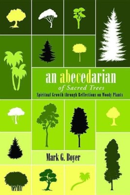 An Abecedarian of Sacred Trees(English, Hardcover, Boyer Mark G)