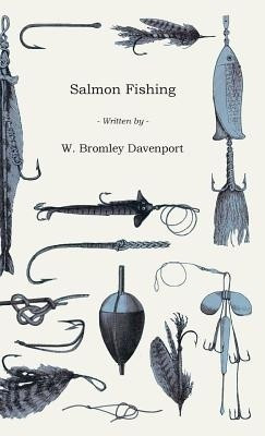 Salmon Fishing(English, Hardcover, Davenport W. Bromley)