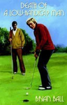 Death of a Low-handicap Man(English, Paperback, Ball Brian)