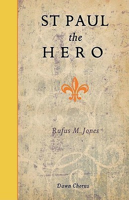 St Paul the Hero(English, Paperback, Jones Rufus Matthew)