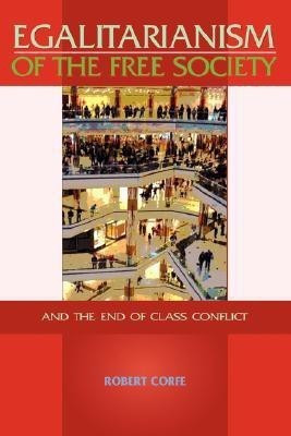 Egalitarianism of the Free Society(English, Paperback, Corfe Robert)
