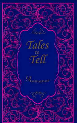 Tales To Tell Romance(English, Paperback, Various Authors)
