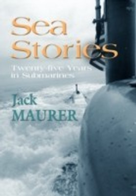 Sea Stories(English, Hardcover, Maurer Jr Captain USN (Ret.) John H.)