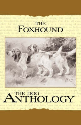 The Foxhound & Harrier - A Dog Anthology (A Vintage Dog Books Breed Classic)(English, Paperback, Various)