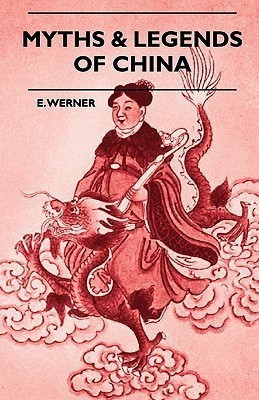 Myths & Legends Of China(English, Hardcover, Werner E.)