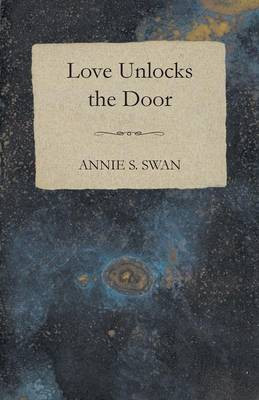 Love Unlocks The Door(English, Paperback, Swan Annie S.)