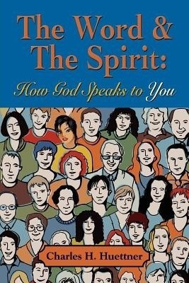 THE Word & the Spirit(English, Paperback, Huettner Charles H.)