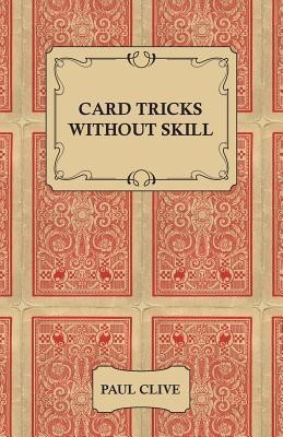 Card Tricks Without Skill(English, Paperback, Clive Paul)