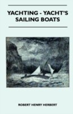 Yachting - Yacht's Sailing Boats(English, Paperback, Herbert Robert Henry)