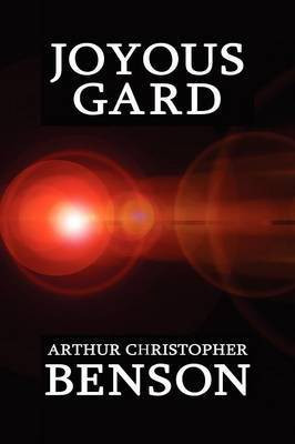 Joyous Gard(English, Paperback, Benson Arthur Christopher)