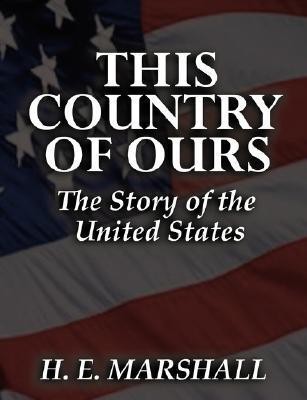 This Country of Ours(English, Paperback, Marshall Henrietta Elizabeth)