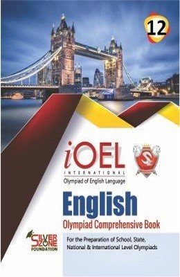 Silver Zone Olympiad Books English IOEL Comprihenshive Book Class 12(Paperback, Silve Zone)