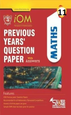 Silver Zone Olympiad Books Mathematics IOM Previous Year Question Papers Book Class 11(Paperback, Silve Zone)