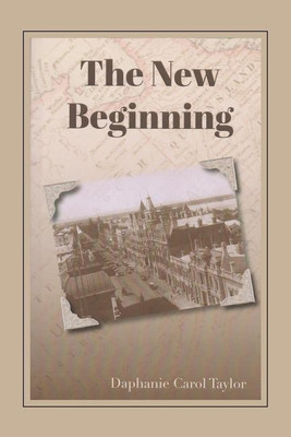 The New Beginning(English, Paperback, Taylor Daphanie Carol)