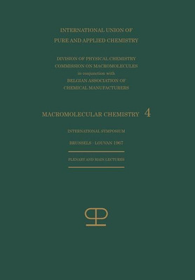 La Chimie Macromoleculaire-4 / Macromolecular Chemistry-4(English, Paperback, International Union of Pure, Applied Chemistry)