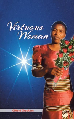 Virtuous Woman(English, Paperback, Chaukura Clifford)