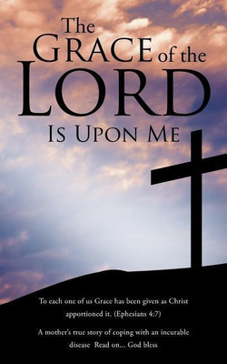 The Grace of the Lord Is Upon Me(English, Paperback, Dzingayi Sithabile)