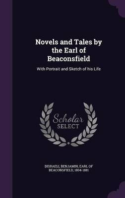 Novels and Tales by the Earl of Beaconsfield(English, Hardcover, unknown)