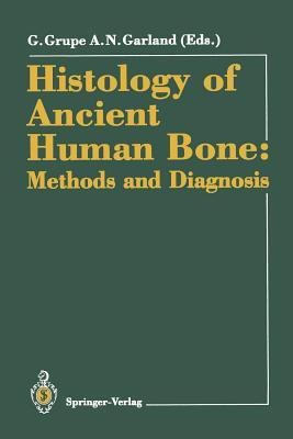 Histology of Ancient Human Bone: Methods and Diagnosis(English, Paperback, unknown)