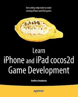 Learn iPhone and iPad cocos2d Game Development(English, Paperback, Itterheim Steffen)