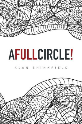 A Full Circle!(English, Paperback, Shinkfield Alan)