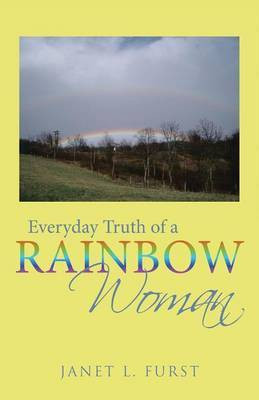 Everyday Truth of a Rainbow Woman(English, Paperback, Furst Janet L)