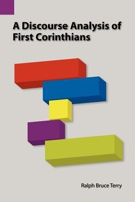 A Discourse Analysis of First Corinthians(English, Paperback, Terry Ralph Bruce)
