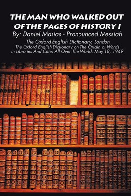The Man Who Walked Out of the Pages of History I(English, Paperback, Masias Daniel)