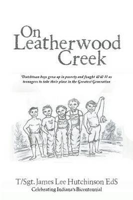 On Leatherwood Creek(English, Paperback, Hutchinson Eds T Sgt James Lee)
